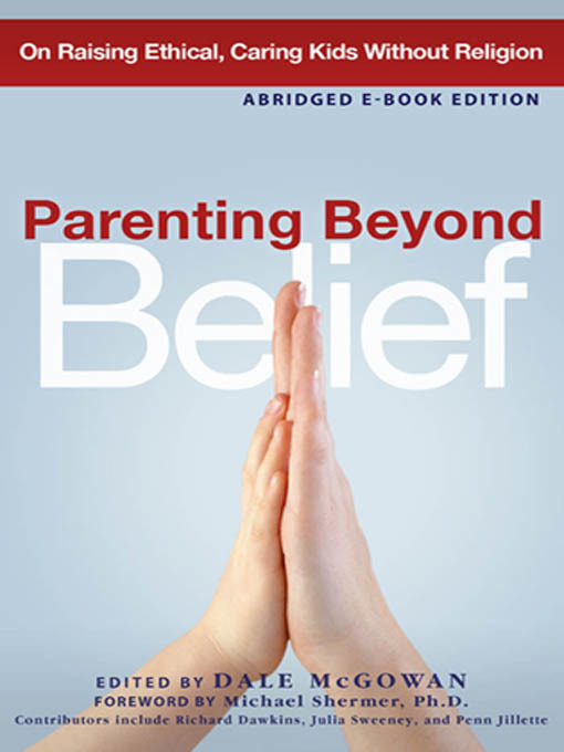 Title details for Parenting Beyond Belief by Dale McGowan - Available